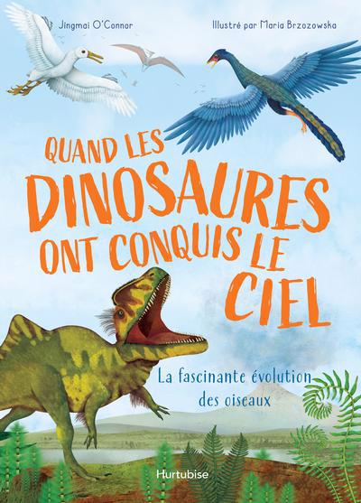 QUAND LES DINOSAURES ONT CONQUIS LE CIEL