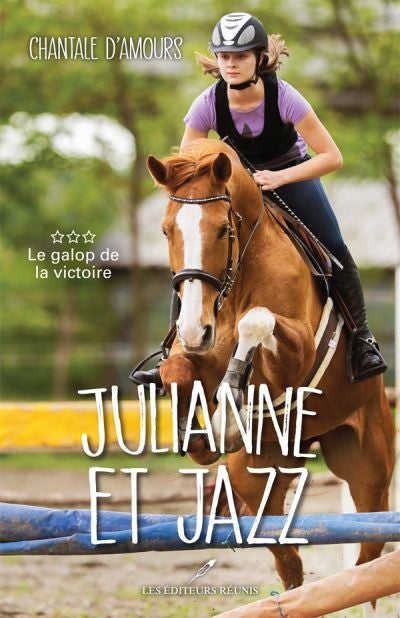 JULIANNE ET JAZZ 03  LE GALOP DE LA VICTOIRE