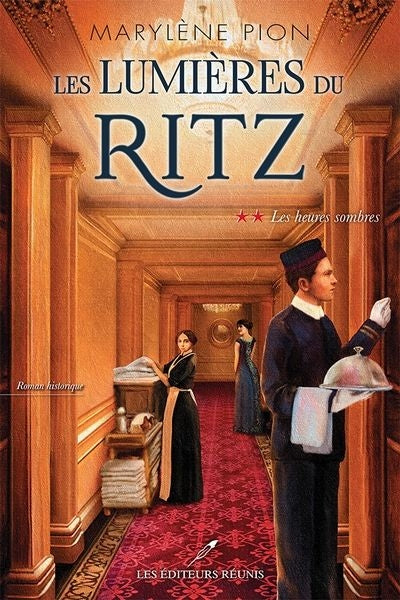 Lumières du Ritz 02 : Les heures sombres