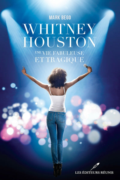 WHITNEY HOUSTON  UNE VIE FABULEUSE ET TRAGIQUE