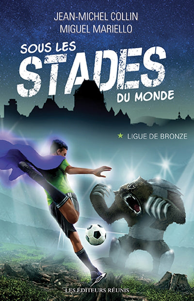 SOUS LES STADES DU MONDE 01  LIGUE DE BRONZE