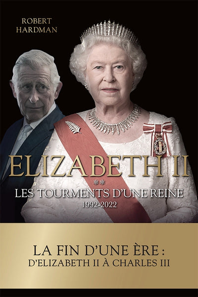 ELIZABETH II 02  LES TOURMENTS D'UNE REINE