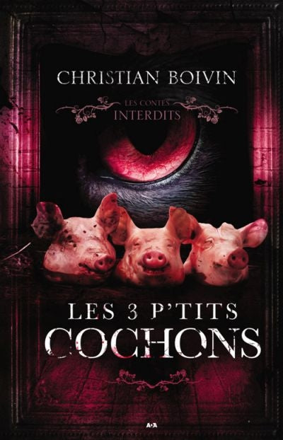 3 p'tits cochons - CONTES INTERDITS