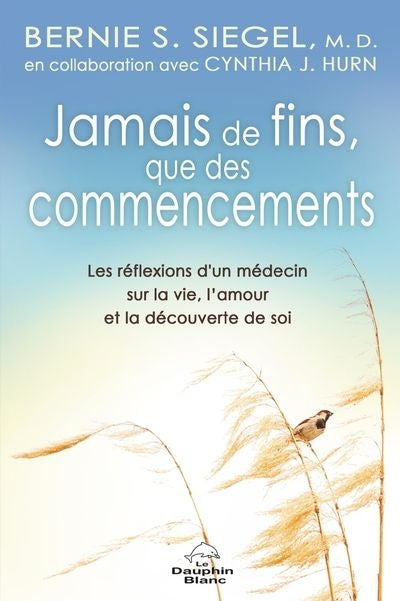 JAMAIS DE FINS, QUE DES COMMENCEMENTS !