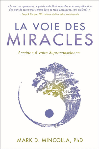 VOIE DES MIRACLES  ACCEDEZ A VOTRE SUPRACONSCIENCE