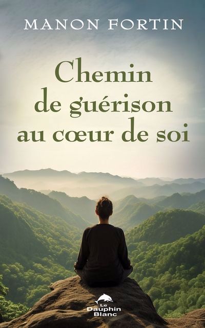 CHEMIN DE GUERISON AU COEUR DE SOI