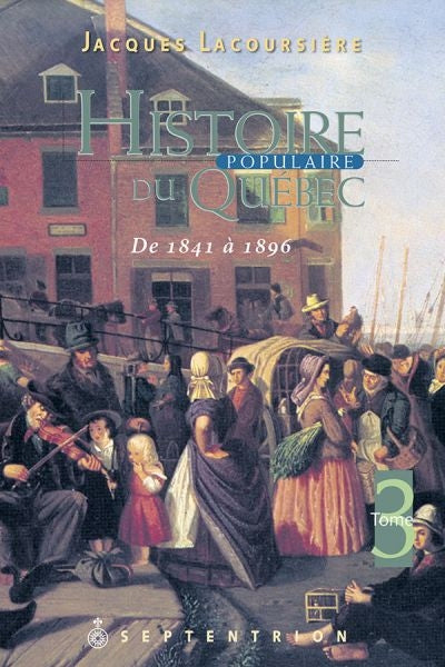 Histoire populaire du Québec, t. 03 [nouvelle édition]