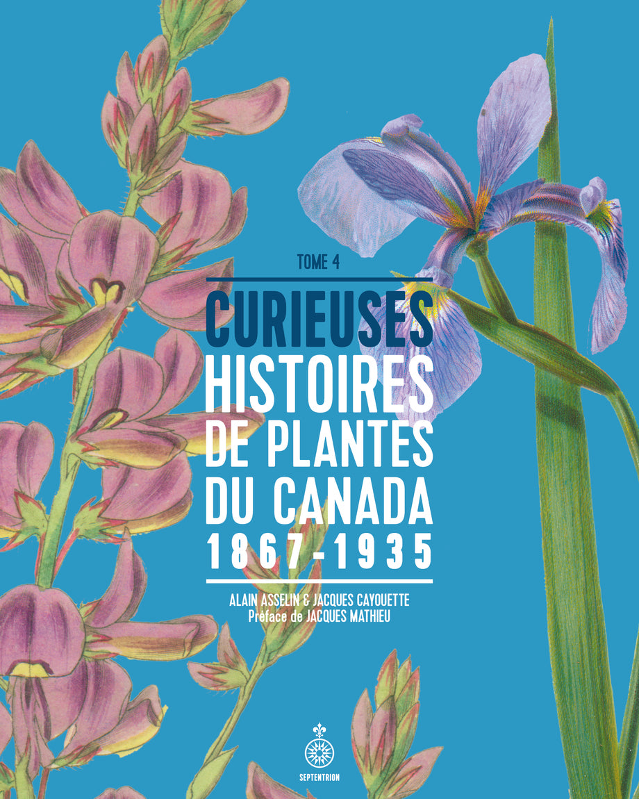 CURIEUSES HIST. PLANTES DU CANADA, T. 04