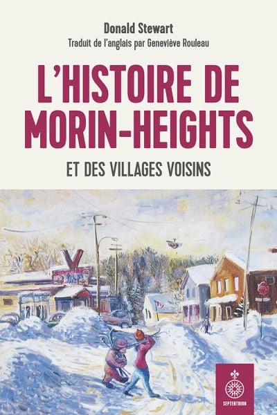 HISTOIRE MORIN-HEIGHTS & VILLAGES VOISINS