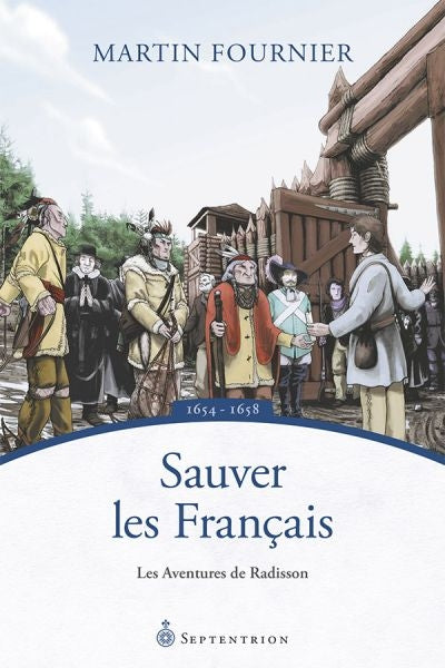 SAUVER LES FRANCAIS - AVENTURES DE RADISSON T2               NE