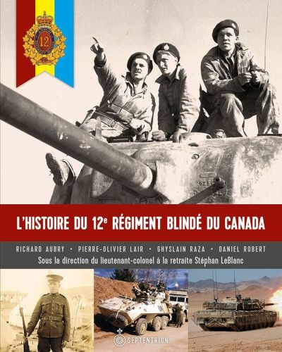 HISTOIRE 12E REGIMENT BLINDE DU CANADA