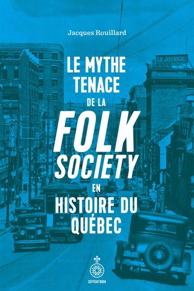 MYTHE TENACE FOLK SOCIETY HISTOIRE QUEBEC