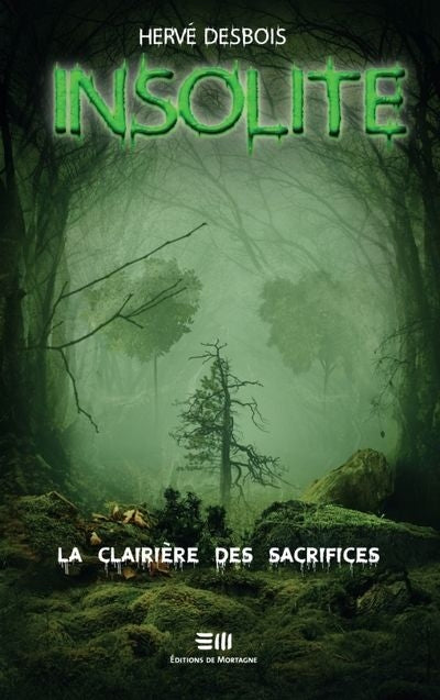 INSOLITE  LA CLAIRIERE DES SACRIFICES