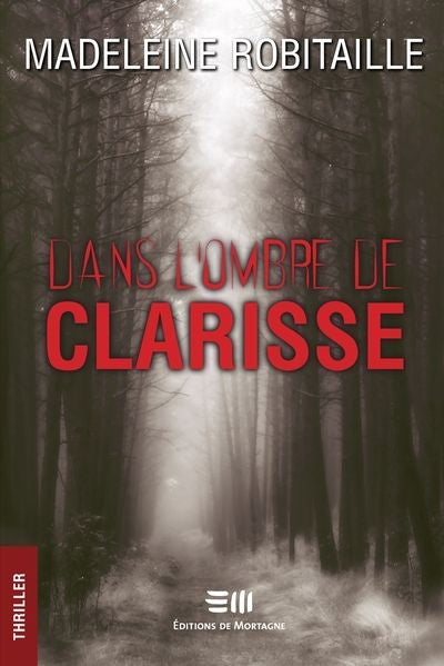 DANS L'OMBRE DE CLARISSE