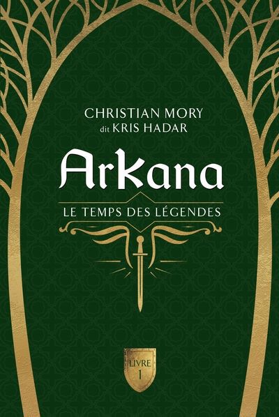 ARKANA 01  LE TEMPS DES LEGENDES