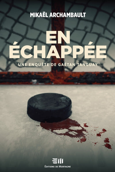 En échappée - Une enquête de Gaétan Tanguay