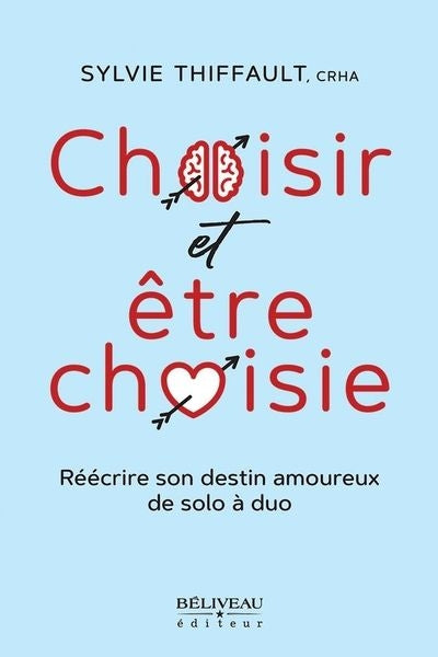 CHOISIR ET ETRE CHOISIE  REECRIRE SON DESTIN AMOUREUX DE SOL