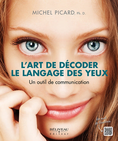 ART DE DECODER LE LANGAGE DES YEUX   UN OUTIL DE COMMUNICATION