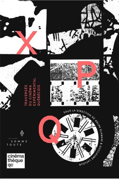 X P Q : TRAVERSEE CINEMA EXPERIMENTAL AU QUEBEC.