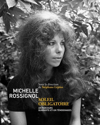 MICHELLE ROSSIGNOL, SOLEIL OBLIGATOIRE