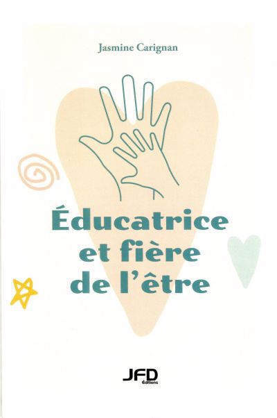 EDUCATRICE ET FIERE DE L'ETRE