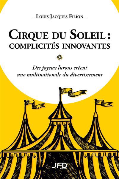 CIRQUE DU SOLEIL: COMPLICITES INNOVANTES