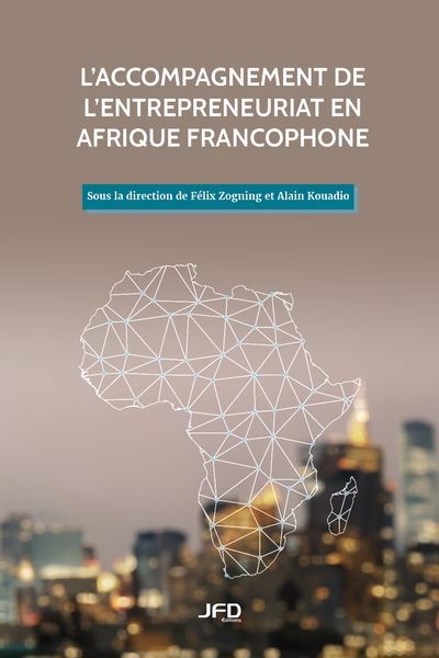 Accompagnement de lentrepreneuriat en Afrique francophone