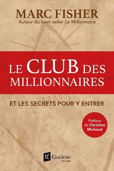 CLUB DES MILLIONNAIRES ET LES SECRETS POUR Y ENTRER !