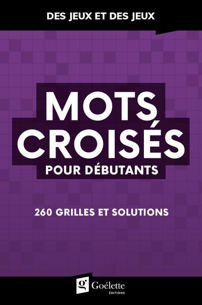 DES JEUX ET DES JEUX - MOTS CROISES POUR DEBUTANTS