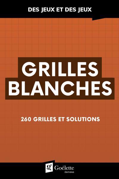 DES JEUX ET DES JEUX - GRILLES BLANCHES