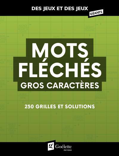 DES JEUX ET DES JEUX GEANTS - MOTS FLECHES GROS CARACTERES