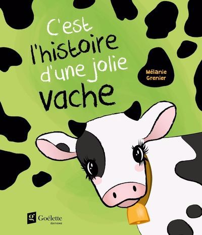 C'EST L'HISTOIRE D'UNE JOLIE VACHE