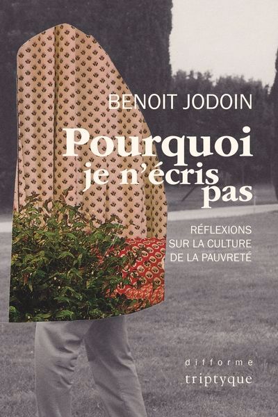 POURQUOI JE N'ÉCRIS PAS : RÉFLEXIONS SUR LA CULTURE DE LA PAUVRET