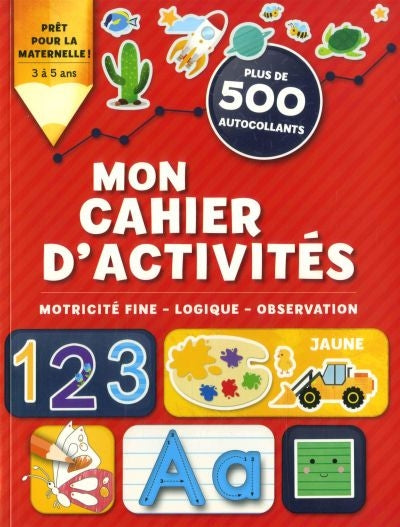 CAHIER D'ACTIVITES..POUR LA MATERNELLE!