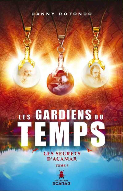 GARDIENS DU TEMPS T3 - LES SECRETS D'ACAMAR