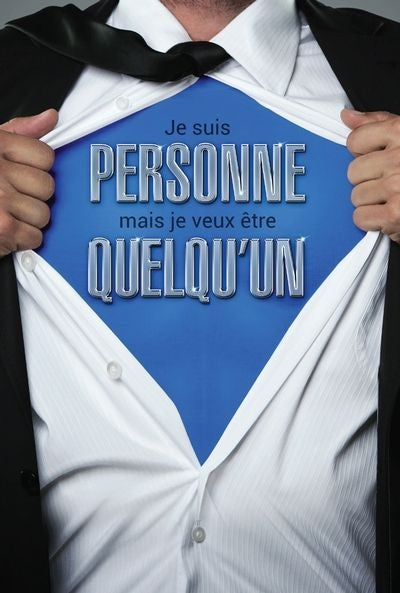 JE SUIS PERSONNE MAIS JE VEUX ETRE QUELQU'UN