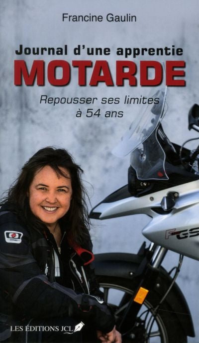 JOURNAL D'UNE APPRENTIE MOTARDE -REPOUSSER SES LIMITES A 54 ANS