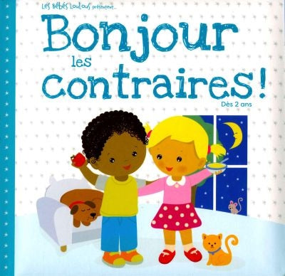 BONJOUR LES CONTRAIRES!