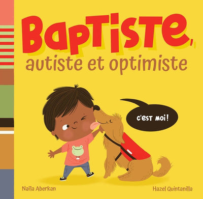 BAPTISTE, AUTISTE ET OPTIMISTE