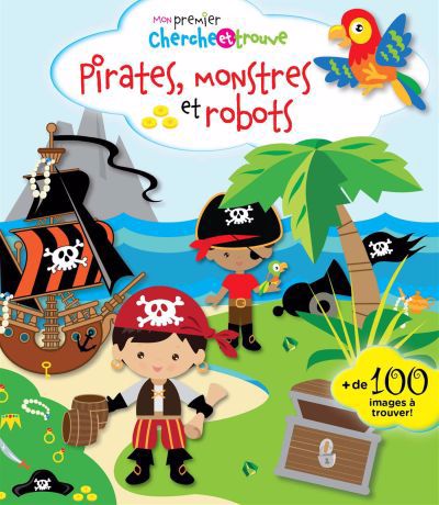 PIRATES, MONSTRES ET ROBOTS