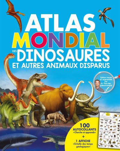 ATLAS MONDIAL DES DINOSAURES ET... -NE