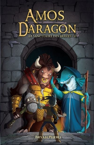 AMOS DARAGON LE SANCTUAIRE DES BRAVES T.02