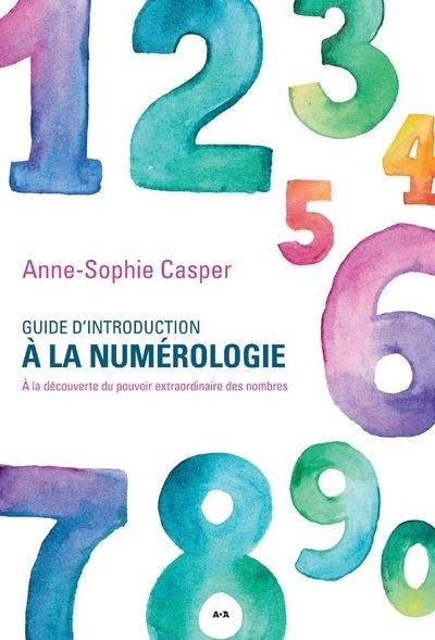 GUIDE D'INTRODUCTION A LA NUMEROLOGIE