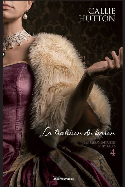 MESAVENTURES NUPTIALES T.04 : LA TRAHISON DU BARON