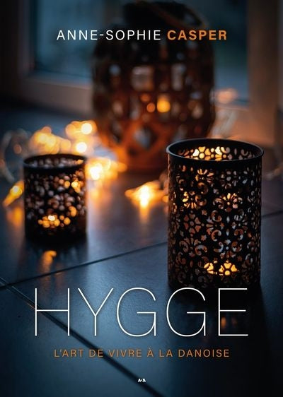 HYGGE : L'ART DE VIVRE A LA DANOISE