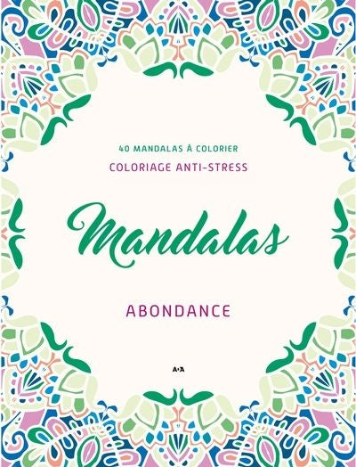 CARNET DE COLORIAGE ANTI STRESS - MANDALAS ABONDANCE