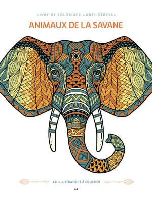 LIVRE DE COLORIAGE "ANTI-STRESS" - ANIMAUX DE LA   SAVANE