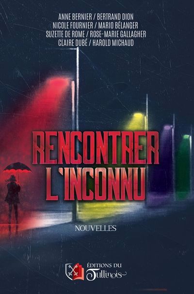 RENCONTRER L'INCONNU (NOUVELLES)