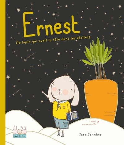 ERNEST : LE LAPIN QUI AVAIT LA TETE DANS LES ETOILES