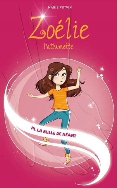 ZOELIE L'ALLUMETTE 14  LA BULLE DE NEANT